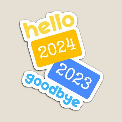 Get my art printed on awesome products. Support me at Redbubble #RBandME: https://www.redbubble.com/i/magnet/Goodbye-2023-Hello-2024-by-ArtisShops/156195150.TBCTK?asc=u Hello 2024, Festive Design, New Years Resolution, The Start, Trending Topics, Science Poster, Happy New, Happy New Year, Colorful Prints