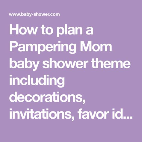 How to plan a Pampering Mom baby shower theme including decorations, invitations, favor ideas, food, gifts, and games to play. Brought to you by baby-shower.com! New Mom Shower Ideas, Pamper Mommy To Be Party, Online Baby Shower, Baby Shower Wording, How To Make Cheesecake, Ideas Food, Green Towels, Favor Ideas, Mom Baby