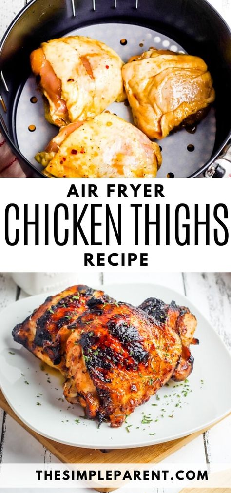 EASIEST Air Fryer Chicken Thighs Recipe (w/ VIDEO) • The Simple Parent Air Fry Chicken Thighs Boneless, Chicken Thighs In Air Fryer, Air Fryer Recipes Chicken Thighs, Air Fryer Chicken Thighs, Chicken Thighs Recipe, Bake Chicken, Thighs Recipe, Boneless Chicken Thigh Recipes, Air Fried Chicken