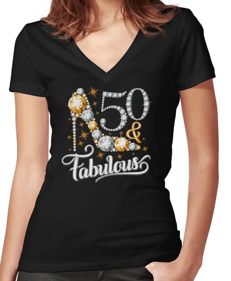 Number 50 Design, Fifty And Fabulous, Moms 50th Birthday, Shirt For Ladies, Number 50, 40 And Fabulous, 50th Birthday Shirts, 50 & Fabulous, Fifties Fashion