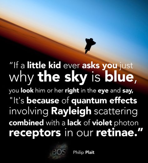 Rayleigh scattering: or why is sky blue Physics Facts, Physics Jokes, Nerdy Jokes, Physics Humor, Science Puns, Astronomy Facts, Nerd Jokes, Interesting Science Facts, Engineering Humor