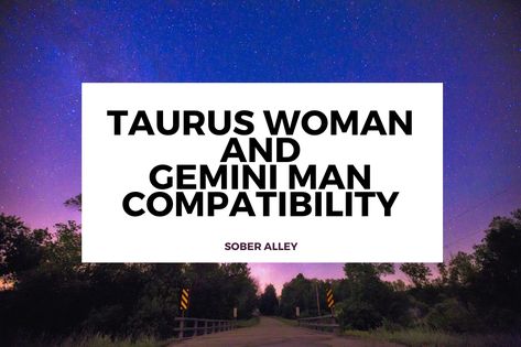 Are you curious about a Taurus woman and Gemini man compatibility? Find out if this zodiac match is compatible, including traits, communication styles, and more. Taurus Man Gemini Woman, Taurus Man Taurus Woman, Gemini Men Relationships, Taurus Women, Taurus Woman, Taurus Man, Gemini Man, Communication Styles, Zodiac Personalities