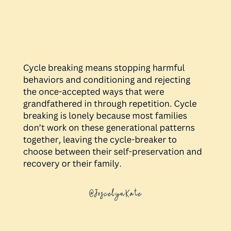 “Cycle breaking means stopping harmful behaviors and conditioning and rejecting the once-accepted ways that were grandfathered in through repetition. Cycle breaking is lonely because most families don’t work on these generational patterns together, leaving the cycle-breaker to choose between their self-preservation and recovery or their family.” Free link in my stories 🤗 #family #generationalhealing #selflovejourney Stop The Cycle Quotes, Quotes About Breaking The Cycle, Breaking Generational Cycles Quotes, Breaking The Cycle Quotes Families, Cycle Breaker Quotes, Breaking Generational Cycles, Cycle Breaking, Generational Patterns, Cycle Breaker