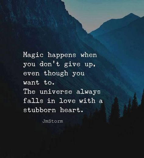 The universe always falls in love with a stubborn heart life quotes quotes quote heart magic stubborn life quotes and sayings Kenney Chesney, Insta Quotes, Inspirerende Ord, Motiverende Quotes, Motivational Quotes For Success, New Energy, Tony Robbins, Staying Positive, Don't Give Up