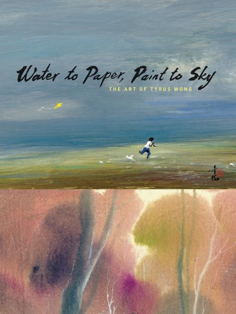 Tyrus Wong Art, Animation Watercolor, John Lasseter, Tyrus Wong, Sydney Smith, Graphic Novel Art, Book Cover Illustration, Disney Concept Art, Storyboard Artist