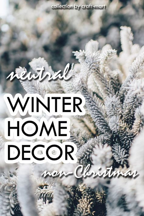 winter home decor Decorating After Christmas Is Over, Winter After Christmas Decor, After Christmas Winter Decor, How To Decorate After Christmas, Decorate After Christmas, Winter Mantel Decor, Neutral Winter Decor, After Christmas Decor, Winter Tree Decorations