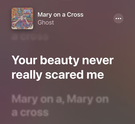 Mary On A Cross Spotify, Mary On A Cross Aesthetic, Mary On A Cross Lyrics, Mary On A Cross Song, Lirycs Songs, Mary On A Cross Ghost, Lyrics Notebook, Song Lyric Tattoos, Mary On A Cross