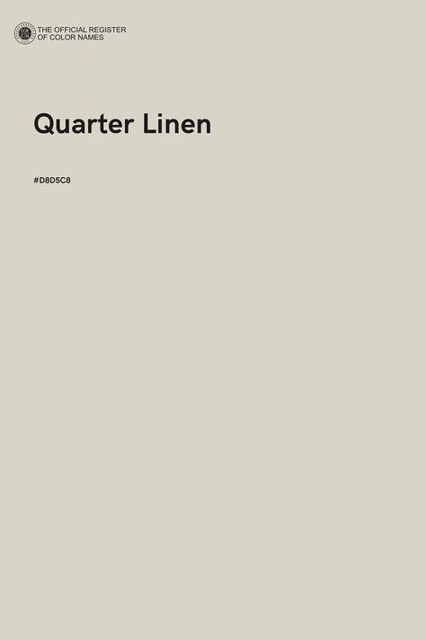 Quarter Linen - Color Name of Hex #D8D5C8 Green Color Hex Code, Linen Color Palette, Pastel Green Color, Board And Batten Exterior, Colors Aesthetic, Pantone Colour Palettes, Art Palette, Electrical Layout, Japandi Interior