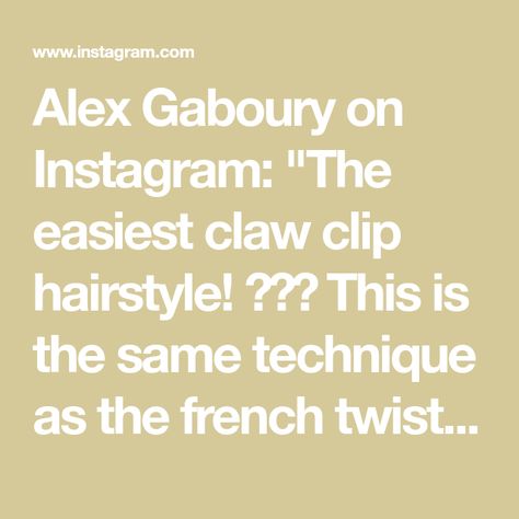 Alex Gaboury on Instagram: "The easiest claw clip hairstyle! 🙌🏻😍 This is the same technique as the french twist, except secured with a claw clip. #hairtutorial #hairstyles #easyhairstyles #frenchtwist #clawcliphairstyle #clawclip #longhairstyles #hairvideo #aritzia #mykitsch" Alex Gaboury, Claw Clip Hairstyle, Clip Hairstyle, Clip Hairstyles, French Twist, Claw Clip, Hair Videos, Hair Tutorial, Easy Hairstyles