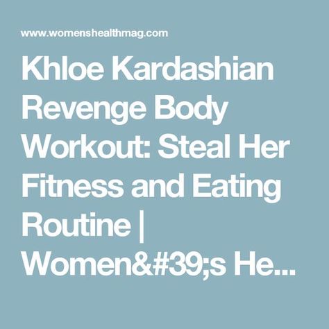 Kardashian Recipes, Revenge Body Workout, Khloe Kardashian Revenge Body, Khloe Kardashian Workout, Kardashian Workout, All Over Body Workout, Workout Home Gym, Eating Routine, Revenge Body