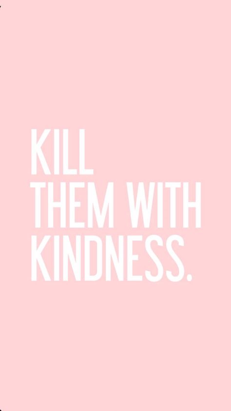 #Motivational#quote Kill Them With Kindness, Motivation Poster, Pink Quotes, Kindness Quotes, Quotes Words, Pretty Words, Pink Background, Wallpaper Quotes, Beautiful Words