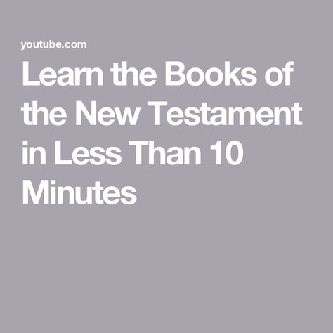 Learn the Books of the New Testament in Less Than 10 Minutes Books Of The New Testament, The Books Of The Bible, New Testament Books, The New Testament, Books Of The Bible, New Testament, 10 Minute, The Bible, To Learn