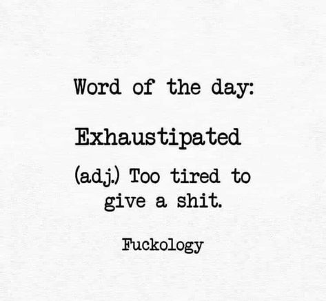 Me, every day now Wore Out Quotes, Calming Quotes, Laughter Medicine, Quotes Work, Into The Woods Quotes, Fabulous Quotes, Smart Quotes, Teenager Quotes, Sarcastic Quotes Funny