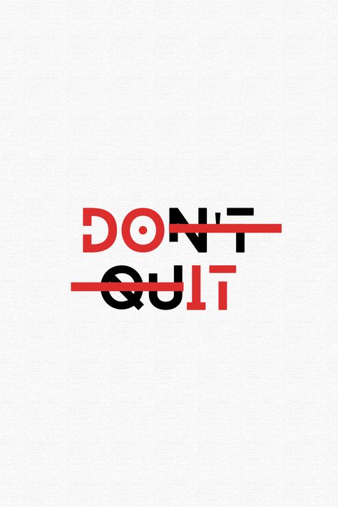 Keep Going Tattoos Design, Dont Quit Tattoo Ideas, Red Tshirt Designs, Take Action Tattoo, Don’t Quit Tattoo, Dont Force Anything Quotes, Dont Quit Tattoo, Just Do It Tattoo, Ready Or Not