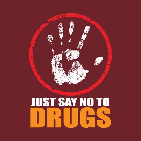 Check out this awesome 'Just+say+no+to+drugs' design on @TeePublic! Corruption Poster, Wednesday Greetings, Measurement Activities, Awareness Poster, Living Skills, Rehab Center, School Displays, Recovery Quotes, Islamabad Pakistan