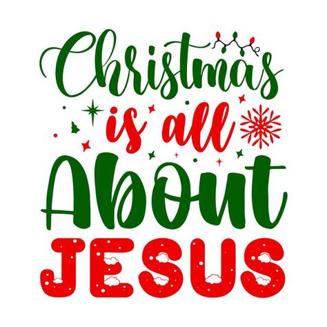 Christmas is all about jesus lettering p... | Premium Vector #Freepik #vector #logo #poster #christmas #christmas-tree Christmas Is All About Jesus, Christmas Bible Verse, Christmas Bible Verses, Poster Christmas, Yes And Amen, Christmas Bible, Logo Poster, Vector Christmas, About Jesus