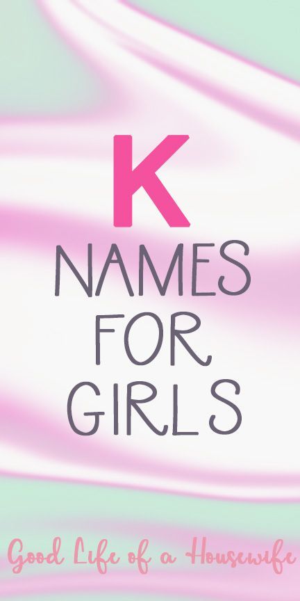 K names for girls #knames #girlnames #babynames #goodlifeofahousewife K Names For Girls, K Names For A Girl, K Baby Girl Names, K Girl Names, H Baby Names, M Girl Names, L Baby Names, K Names