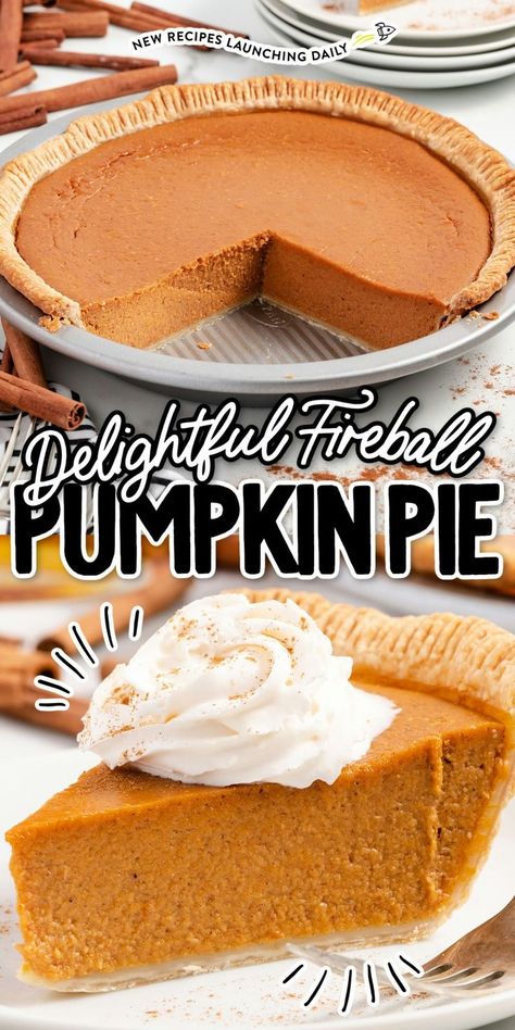 Fireball Pumpkin Pie Fireball Pumpkin Pie, Easy Pumpkin Pie Recipe, Classic Pumpkin Pie Recipe, Fresh Pumpkin Pie, Pumpkin Spices, Pumpkin Pie Recipe Easy, Best Pumpkin Pie, Fluff Desserts, Easy Pumpkin Pie