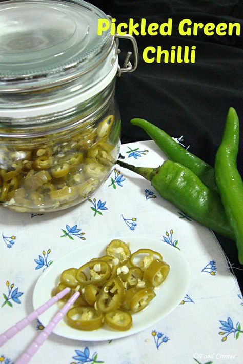 Pickled Green Chillies Recipe - Food Corner Pickled Chili Pepper Recipes, Pickle Chilli Recipe, Green Chili Pickle, Pickled Green Chillies Recipe, Stuffed Green Chillies Recipes, Pickled Chillies Recipe, Green Chilli Jam Recipe, Green Chillies Recipes, Green Chilli Recipes