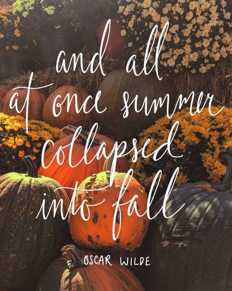 Fall Garden Quotes, Emilie Autumn Quotes, Anne Of Green Gables Fall Quote, Quotes From Oscar Wilde, Oscar Wilde The Canterville Ghost, Handmade Signs, 1st Day, Autumn Quotes, Oscar Wilde