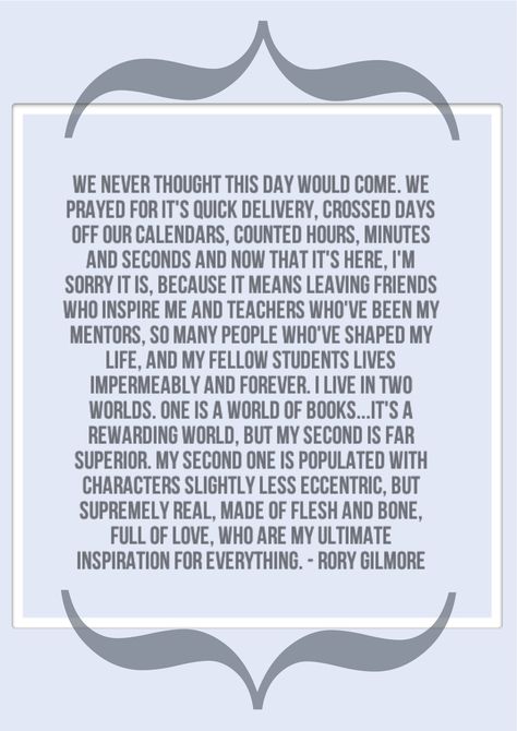 Gilmore Girls Quote I Live In Two Worlds Rory Gilmore Quote, Rory Gilmore Valedictorian Speech, Nursing School Graduation Speech, Rory Graduation Speech, I Live In Two Worlds Rory Gilmore, Rory Gilmore Graduation Speech, Farewell Speech For Seniors, Senior Night Speech Ideas, Graduation Speech Ideas Inspiration