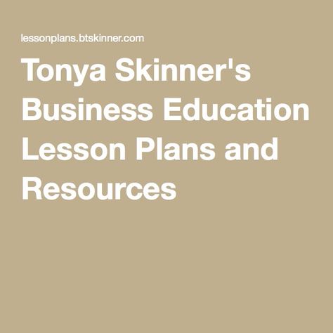 Tonya Skinner's Business Education Lesson Plans and Resources Cte Business Classroom, Business Education Classroom, Marketing Classroom, Business Classroom, Business Math, Computer Classroom, Business Teacher, Business Lessons, Economics Lessons