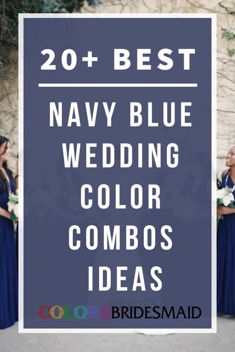 8 Classic Navy Blue Wedding Color Palettes for 2024 - ColorsBridesmaid Wedding Colors That Go With Navy Blue, Dark Blue Summer Wedding, What Color Dress Goes With Navy Suit, Navy Blue Color Palette Wedding, Spring Wedding Colors With Navy, Deep Blue Wedding Colors, Navy Suits Groomsmen Color Schemes, Navy Wedding Theme Color Combinations, Fall Wedding Color Schemes Navy