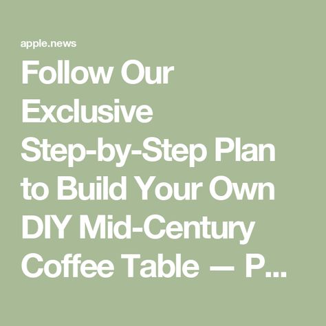 Follow Our Exclusive Step-by-Step Plan to Build Your Own DIY Mid-Century Coffee Table — Popular Mechanics Diy Mid Century, Mcm Furniture, Mid Century Coffee Table, Popular Mechanics, Like Instagram, Build Your Own, Social Media Platforms, Design Trends, Mid Century