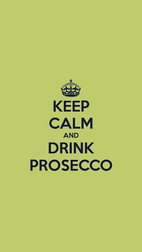 Keep Calm and Drink Prosecco Sista Quotes, Prosecco Quotes, Keep Calm And Drink, Keep Calm And Love, Happy Birthday Images, Birthday Images, Foto Instagram, Old Money, Keep Calm