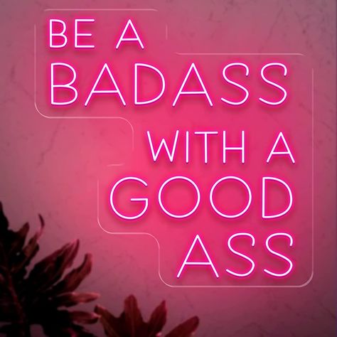 Be A Badass With A Good, Nail Tech Quotes, Tech Quotes, Vision Board Pics, First Birthday Favors, Neon Signs Quotes, Vision Board Party, Nutrition Club, Board Pictures