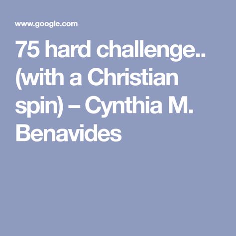 75 hard challenge.. (with a Christian spin) – Cynthia M. Benavides Christian 75 Hard, Barking Up The Wrong Tree, 75 Hard Challenge, Hard Challenge, Mental Fitness, 75 Hard, Fitness Challenge, Reason Why, Workout Challenge