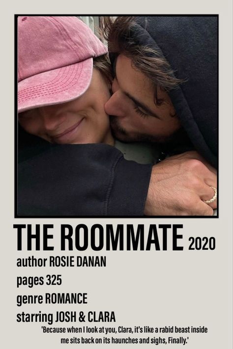 Polaroid poster including a picture of Josh and Clara from the book The Roommate 2020 by Rosie Danan from the Shameless series. 325 pages. Romance. 'Because when I look at you, Clara, it's like a rabid beast inside me sits back on its haunches and sign, Finally.' The Roommate Rosie Danan Aesthetic, The Roomate By Rosie Danan Aesthetic, The Roommate Rosie Danan, The Roomate By Rosie Danan, The Roommate Aesthetic Book, The American Roommate Experiment Rosie, The American Roommate Experiment Book Cover, The American Roommate Experiment Book Quotes, The Roommate Book