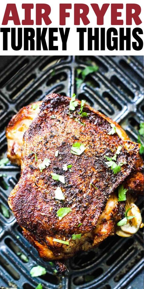 Air Fryer Turkey Thighs, Air Fryer Turkey Thigh Recipe, Turkey Thigh Recipes, Turkey Thighs, Turkey Fryer, Multi Cooker Recipes, Fried Turkey, Air Fried Food, Crowd Pleasing Recipes