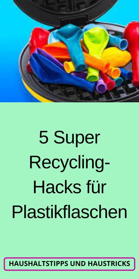 5 Super Recycling-Hacks für Plastikflaschen Plastik Recycling, Recycling Hacks, Hand Soap, Soap Bottle, Hand Soap Bottle, Life Hacks, Recycling