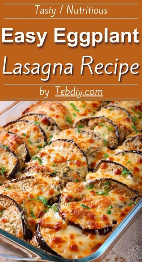 Easy Eggplant Lasagna Recipe Quick Low-carb Feast Eggplant Lasagna Recipe, Eggplant Recipes Healthy, Easy Eggplant, Eggplant Recipes Easy, Eggplant Lasagna, Vegetable Lasagna, Eggplant Dishes, Baked Eggplant, Eggplant Recipes