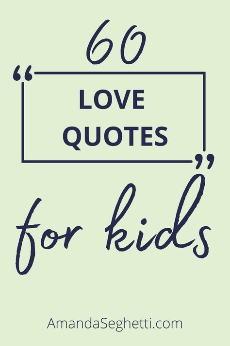 Love Quotes To Kids, Kids Quotes From Mom Short, Lunchbox Quotes For Kids, Love Notes For Kids From Parents, Kids Laughter Quotes, Kid Inspiration Quotes, Lunch Notes For Daughter, Children Quotes From Mom, Kid Quotes From Mom