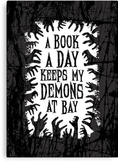 Buy 'A Book A Day Keeps My Demons At Bay' by GrandeDuc as a T-Shirt, book, books, reading, bookish, scary, horror, goth, gothic, bookworm, demon, demons, day, reader, librarian, library, literature, bibliophile, text, type, zombie, typography, bookshop, bookstore, read, quote, saying, fiction, writing, ghost, witch, writer, publishing, publisher, novel, fantasy, mystery, thriller, bibliography, lover, dark, white, black, story, author, editor, grandio, design, grandeduc Zombie Typography, Fantasy Mystery, Library Quotes, My Demons, Cute Store, Ghost Witch, Thirty Birthday, Dark White, Horror Books