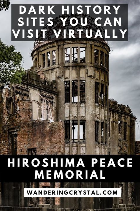 dark sites you can visit virtually, virtual tours around the world, explore the world from home, Hiroshima Peace Museum, how to travel from home, things to do around the world, museums to visit from the computer, visit museums from home, travel virtually, what to do when you are stuck at home, how to see the world while stuck at home, wanderingcrystal, online exhibits, travel destinations, travel inspiration, travel from home hacks #travel #virtual #onlinemuseums #stayathome Seniors Activities, Catacombs Of Paris, Dark Site, Virtual Museum Tours, Dark Tourism, Home Things, Homeschool Field Trips, Dark History, Armchair Travel