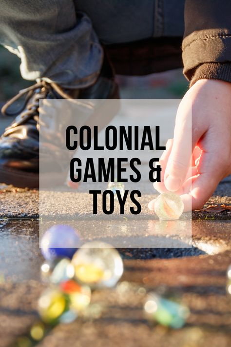 How To Play Marbles, Colonial Games, Colonial Crafts, Colonial Life, Out In Nature, Vermont Country Store, Colonial Times, Colonial America, Ancient Origins