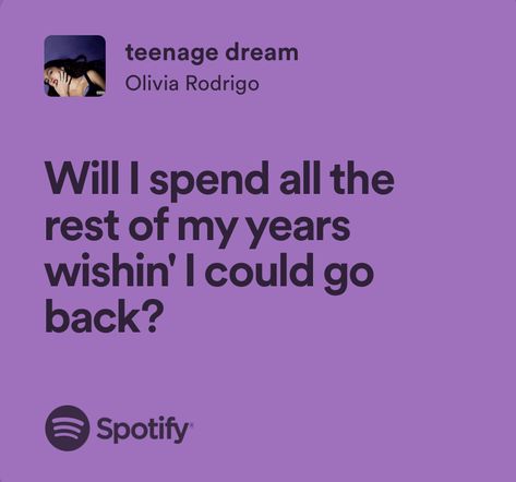 Teenage Dream Olivia Rodrigo Lyrics, Lyrics Olivia Rodrigo, Olivia Rodrigo Songs, Olivia Rodrigo Lyrics, Grad Quotes, Olivia Lyrics, Baby Lyrics, Relatable Lyrics, Meaningful Lyrics