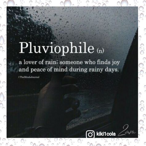 On the patio with a large margarita (extra @patron ) just thinking. There is nothing more beautiful than connecting with nature. The sound of the rain is so peaceful and calming. Just seems the best time to think, plan, and listen to that inner voice. ORRRRR....it could be the best time to cuddle with your love, just spoon and rest peacefully. Fresh out of love so I will settle for patio time lol. #pluviophile #rainonme #rainisagoodthing #rainispeaceful #canyoustandtherain ☔☔☔☔☔ Rain Words, Rain Quotes, Longing Quotes, I Love Rain, Unique Words Definitions, Word Nerd, Cute Quotes For Life, Love Rain, Unusual Words