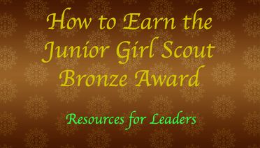 Girl Scout Bronze Award Ideas Bronze Award Ideas, Junior Girl Scout Badges, Girl Scout Silver Award, Ceremony Script, Girl Scout Troop Leader, Girl Scout Badges, Girl Scout Activities, Award Ideas, Girl Scout Juniors