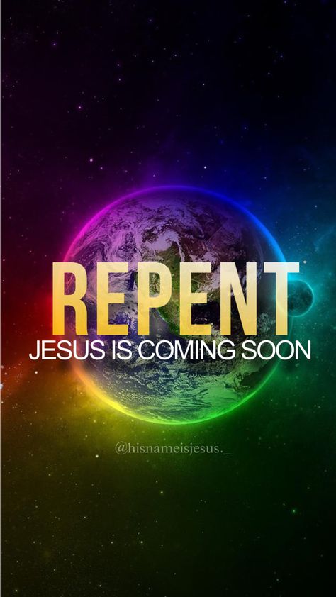 Jesus Is Coming Soon Quotes, The Rapture Is Coming, Jesus Is Coming Back Soon, Repentance Scriptures, Jesus Coming Soon, Rapture Quotes, Coming Soon Quotes, Jesus Is Coming Back, Jesus Is Coming Soon