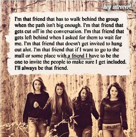 Group Of Friends Quotes, Fake Friend Quotes, Outing Quotes, Feeling Left Out, Random Ideas, Left Out, That One Friend, A Quote, Real Quotes