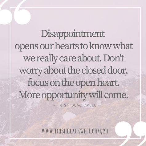 Life Disappointment Quotes Feelings, Overcoming Disappointment Quotes, Quotes On Disappointment, Working Through Disappointment, Repeated Disappointment, Dealing With Disappointment, How To Handle Disappointment, Positive Disintegration, Handling Disappointment Quotes