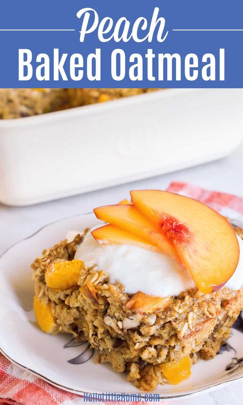 Looking for Peach Recipe Ideas? You’ll love this delicious Baked Peach Oatmeal recipe! Learn how to make the BEST Peach Baked Oatmeal using simple, healthy ingredients: rolled oats, fresh peaches, maple syrup, vanilla, cinnamon, milk, eggs, pecans (or other nuts). This scrumptious Baked Oatmeal with Peaches is easy to prepare and makes a great Make Ahead Breakfast Recipe (ideal for Meal Prep) and lazy mornings. Vegetarian + Gluten Free (Vegan Friendly, too) Oats recipe. | Hello Little Home Oatmeal With Peaches, Veggie Recipes Breakfast, Peach Baked Oatmeal, Peach Oatmeal, Vegan Egg Replacement, Baked Oatmeal Recipe, Freezer Jam Recipes, Healthy Veggie, Baked Peach