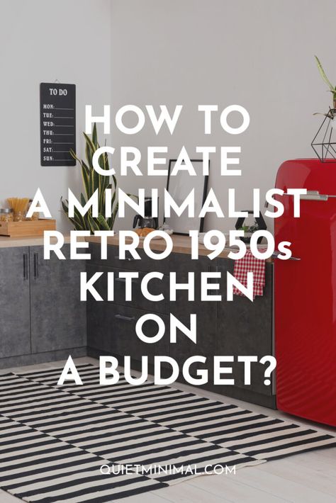 How To Create A Minimalist Retro 1950s Kitchen On A Budget? - Quiet Minimal - Interior Design Inspiration & Ideas 1950s Decor Interior Design, 1950s Kitchen Aesthetic, Retro Kitchen Ideas 1950s, 1950 Interior Design, 1950s Interior Design, 1950s Interior, Wood Flooring Options, Retro Kitchen Appliances, 1950s Look