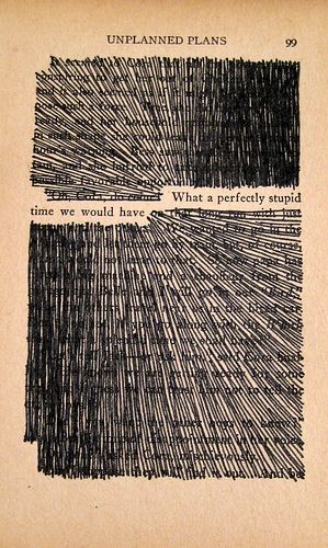 This is a clever idea... take a page from an old book and find a sentence you like, mark out the rest and send it to a friend. Blackout Poetry, Book And Frame, A Sentence, Sketchbook Pages, Old Book, Old Books, Altered Books, Art Journals, Art Plastique