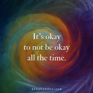 Visit tinybuddha.com for more inspiration! Tiny Buddha, Its Okay To Not Be Okay, Buddha Quotes, Be Okay, Highly Sensitive, It's Okay, Note To Self, Its Okay, The Words