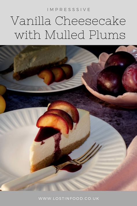 vanilla cheesecake with mulled plums Plum Cheesecake, Plum Syrup, Plum Cakes, Decadent Dinner, Dinner Party Dessert, No Bake Vanilla Cheesecake, Chocolate Tarts Recipe, Fruit Tart Recipe, Dinner Party Desserts